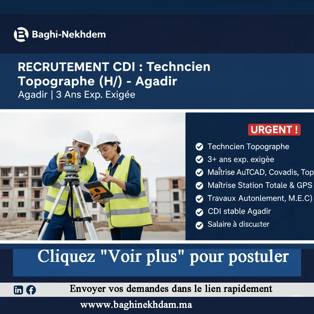 Recrutement Technicien Topographe CDI Agadir 3 ans expérience AutoCAD Covadis Topogen Station Totale