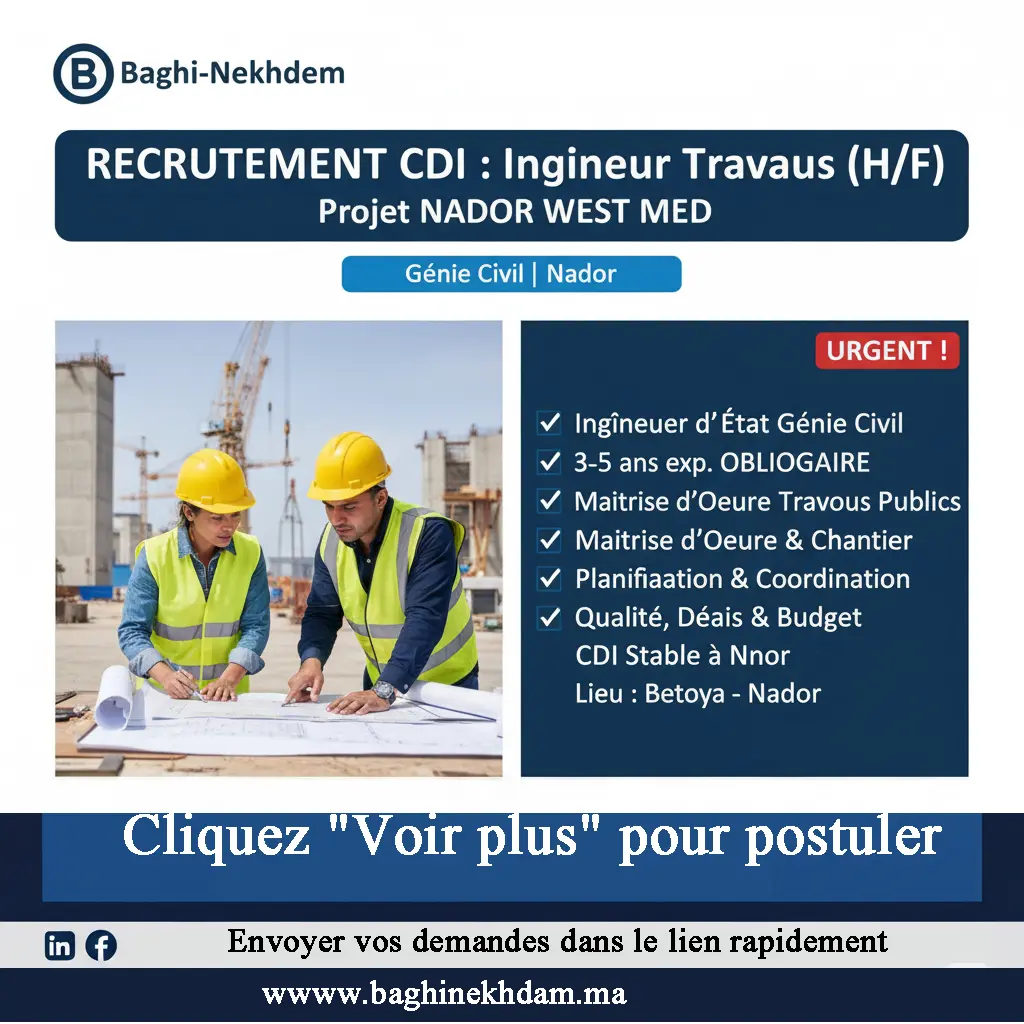 Recrutement Ingénieur Travaux CDI Nador West Med Génie Civil 3-5 ans expérience BTP