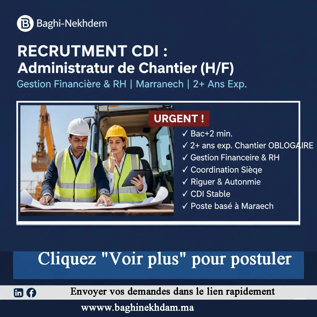 Recrutement Administrateur Chantier CDI Marrakech BTP Gestion Financière RH 2 ans expérience